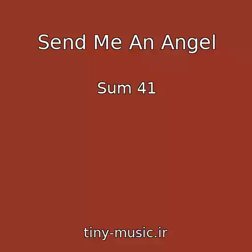 کاور آهنگ Send Me An Angel از Sum 41