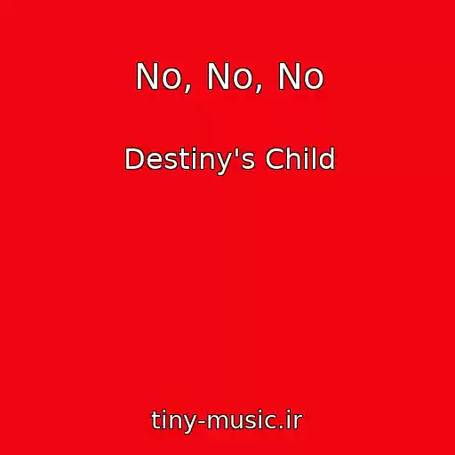 کاور آهنگ No, No, No از Destiny's Child