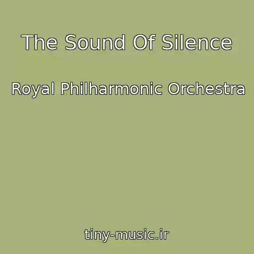 کاور آهنگ The Sound Of Silence از Royal Philharmonic Orchestra