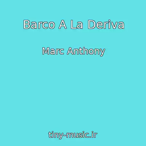 کاور آهنگ Barco A La Deriva از Marc Anthony
