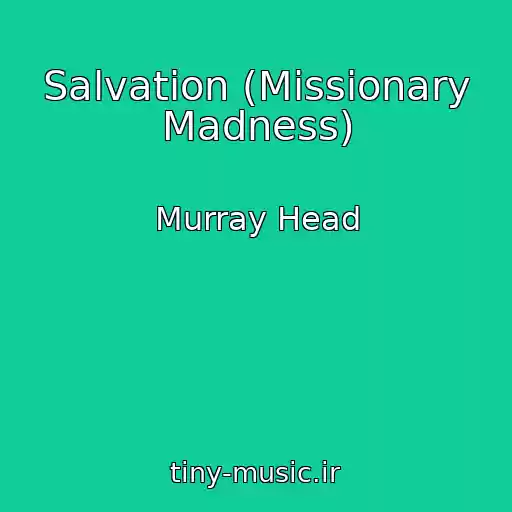 کاور آهنگ Salvation (Missionary Madness) از Murray Head