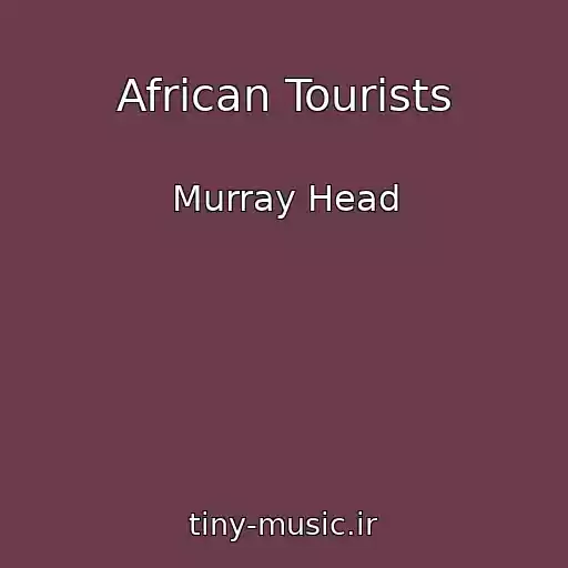کاور آهنگ African Tourists از Murray Head