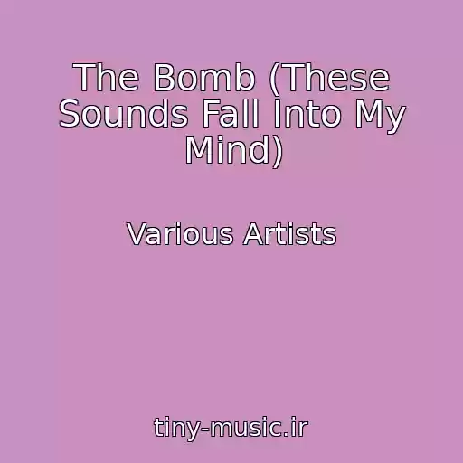 کاور آهنگ The Bomb (These Sounds Fall Into My Mind) از Various Artists