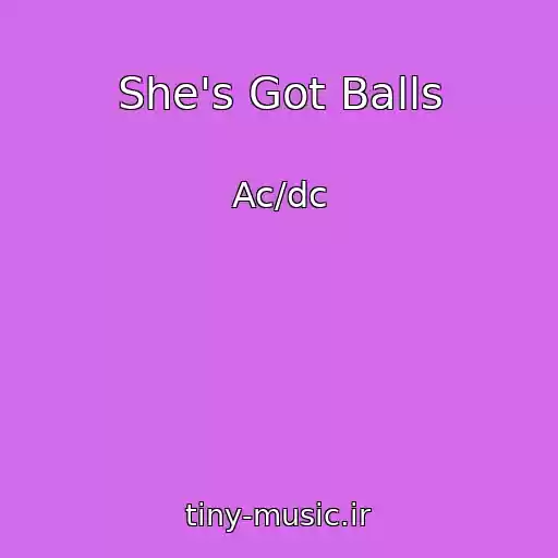 کاور آهنگ She's Got Balls از Ac/dc