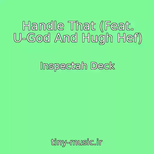کاور آهنگ Handle That (Feat. U-God And Hugh Hef) از Inspectah Deck
