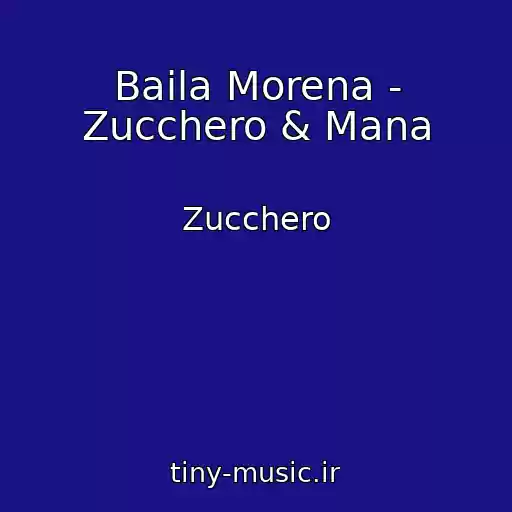 کاور آهنگ Baila Morena - Zucchero & Mana از Zucchero