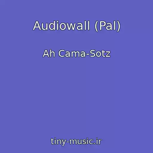 کاور آهنگ Audiowall (Pal) از Ah Cama-Sotz