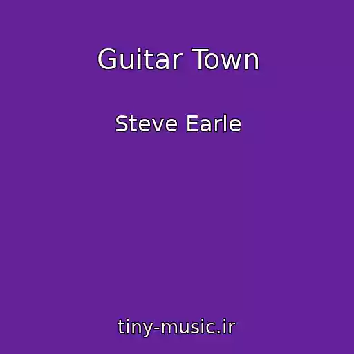 کاور آهنگ Guitar Town از Steve Earle