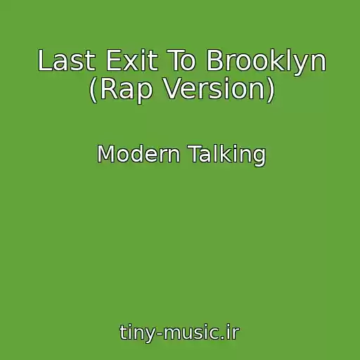 کاور آهنگ Last Exit To Brooklyn (Rap Version) از Modern Talking