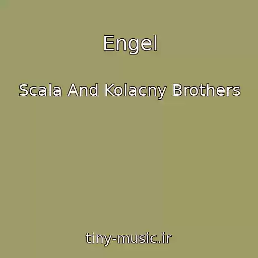 کاور آهنگ Engel از Scala And Kolacny Brothers