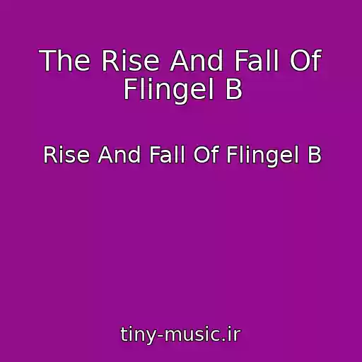 کاور آهنگ The Rise And Fall Of Flingel B از Rise And Fall Of Flingel B