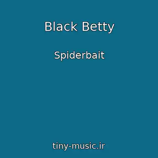 کاور آهنگ Black Betty از Spiderbait