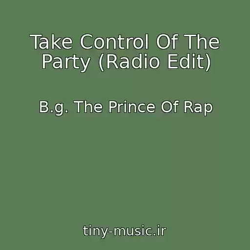 کاور آهنگ Take Control Of The Party (Radio Edit) از B.g. The Prince Of Rap