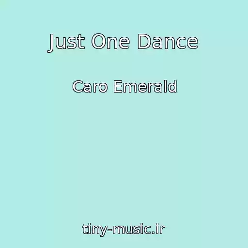 کاور آهنگ Just One Dance از Caro Emerald