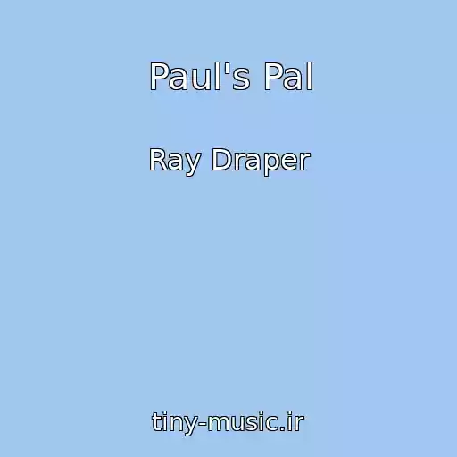 کاور آهنگ Paul's Pal از Ray Draper