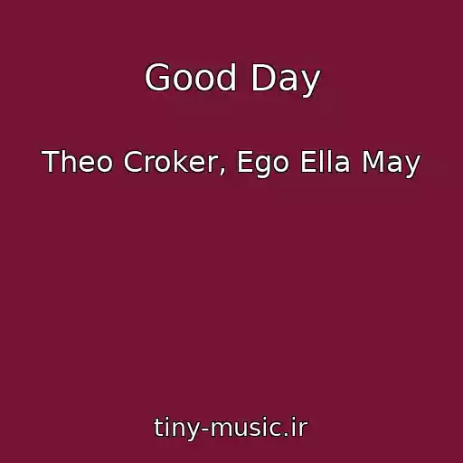 کاور آهنگ Good Day از Theo Croker, Ego Ella May