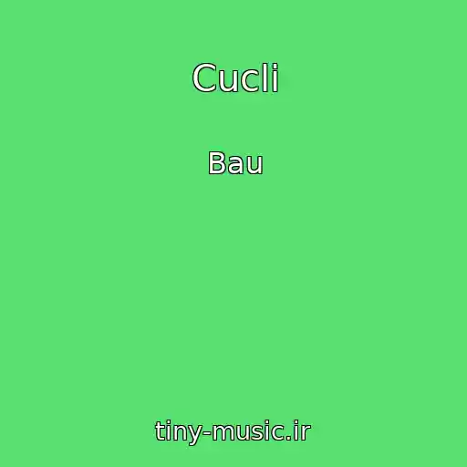 کاور آهنگ Cucli از Bau