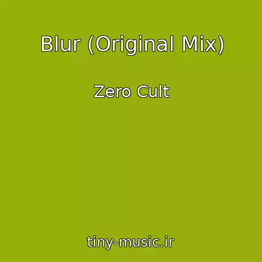 کاور آهنگ Blur (Original Mix) از Zero Cult
