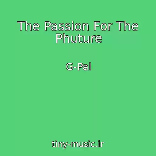 کاور آهنگ The Passion For The Phuture از G-Pal