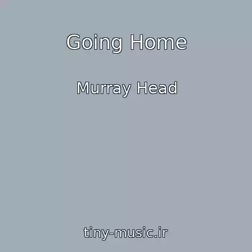 کاور آهنگ Going Home از Murray Head