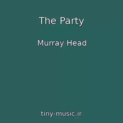 کاور آهنگ The Party از Murray Head