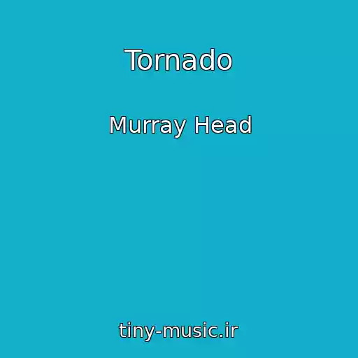کاور آهنگ Tornado از Murray Head