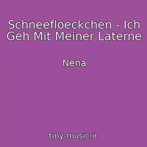کاور آهنگ Schneefloeckchen - Ich Geh Mit Meiner Laterne از Nena
