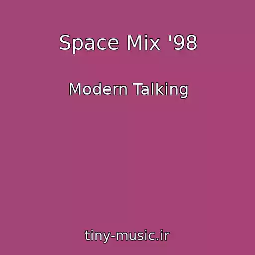 کاور آهنگ Space Mix '98 از Modern Talking