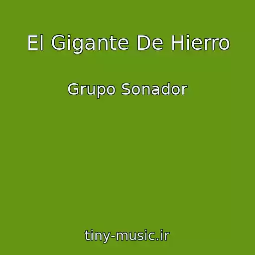 کاور آهنگ El Gigante De Hierro از Grupo Sonador
