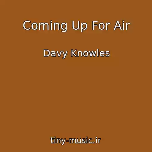 کاور آهنگ Coming Up For Air از Davy Knowles