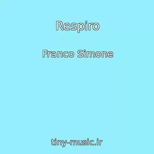 کاور آهنگ Respiro از Franco Simone