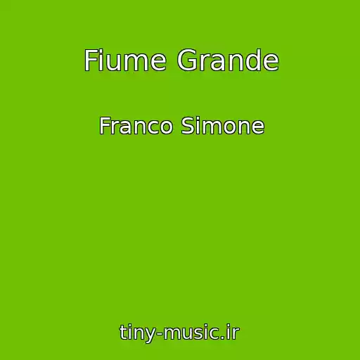 کاور آهنگ Fiume Grande از Franco Simone