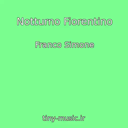 کاور آهنگ Notturno Fiorentino از Franco Simone