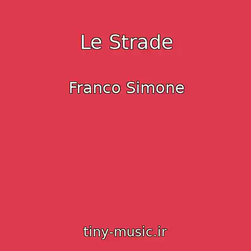 کاور آهنگ Le Strade از Franco Simone