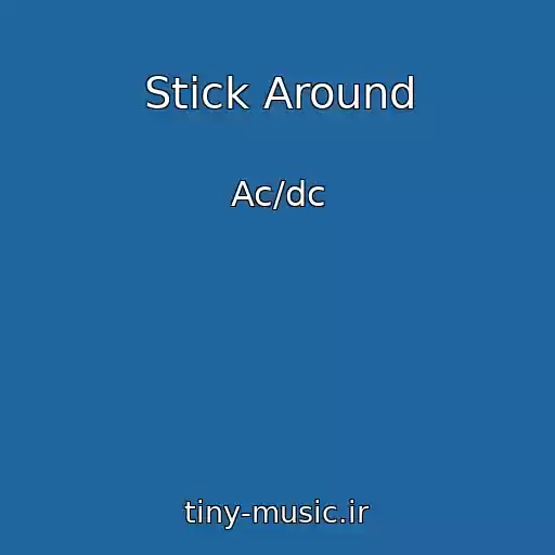 کاور آهنگ Stick Around از Ac/dc