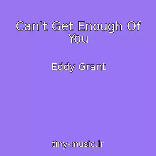 کاور آهنگ Can't Get Enough Of You از Eddy Grant