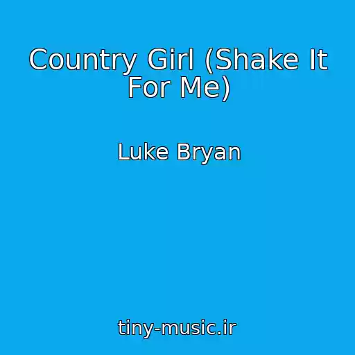 کاور آهنگ Country Girl (Shake It For Me) از Luke Bryan