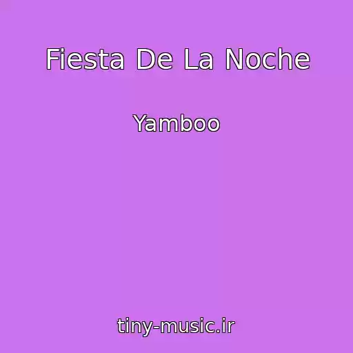 کاور آهنگ Fiesta De La Noche از Yamboo