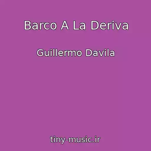 کاور آهنگ Barco A La Deriva از Guillermo Davila