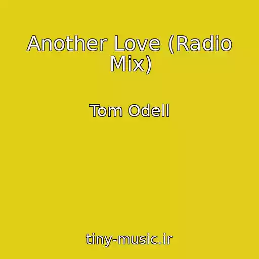 کاور آهنگ Another Love (Radio Mix) از Tom Odell