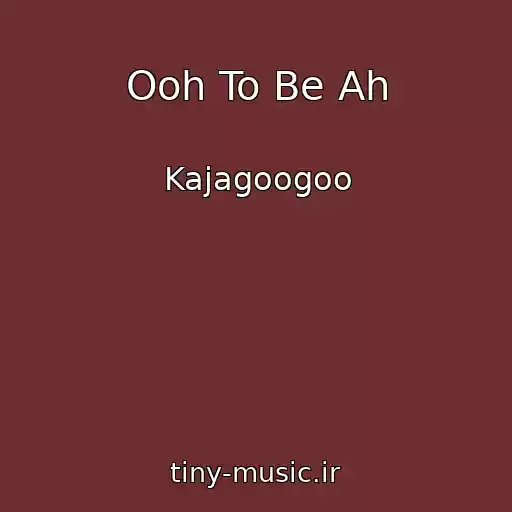 کاور آهنگ Ooh To Be Ah از Kajagoogoo