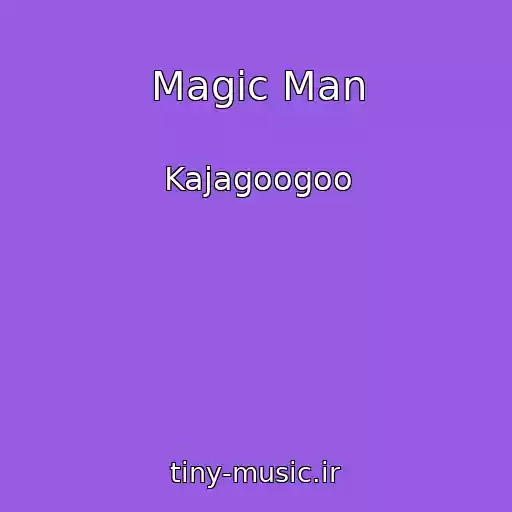 کاور آهنگ Magic Man از Kajagoogoo