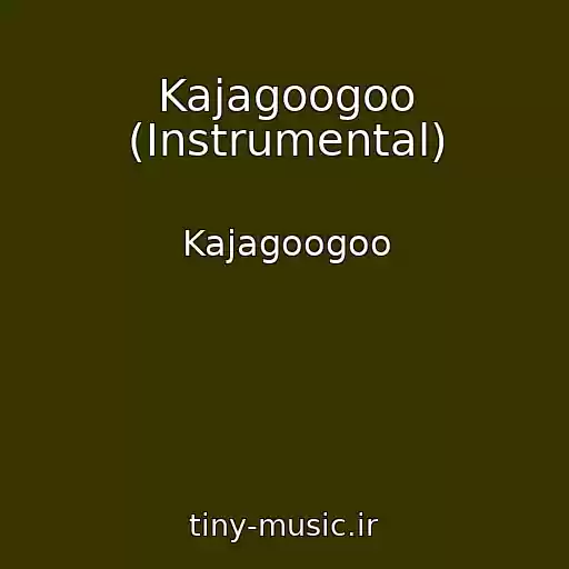 کاور آهنگ Kajagoogoo (Instrumental) از Kajagoogoo
