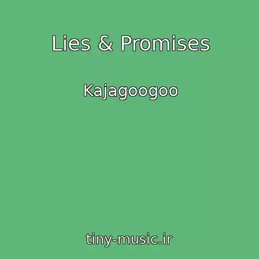 کاور آهنگ Lies & Promises از Kajagoogoo