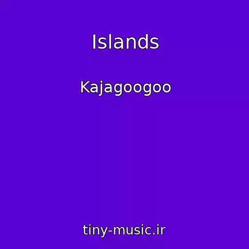 کاور آهنگ Islands از Kajagoogoo