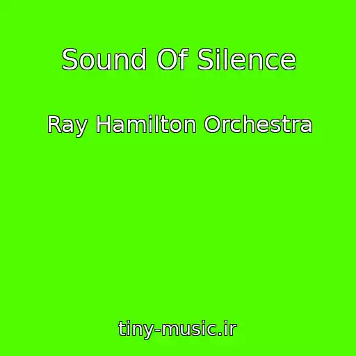 کاور آهنگ Sound Of Silence از Ray Hamilton Orchestra