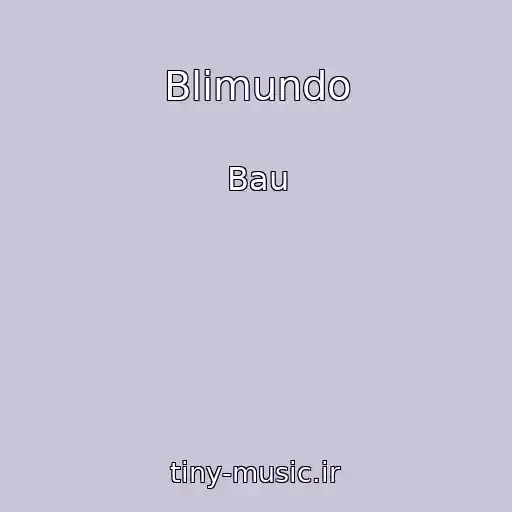 کاور آهنگ Blimundo از Bau