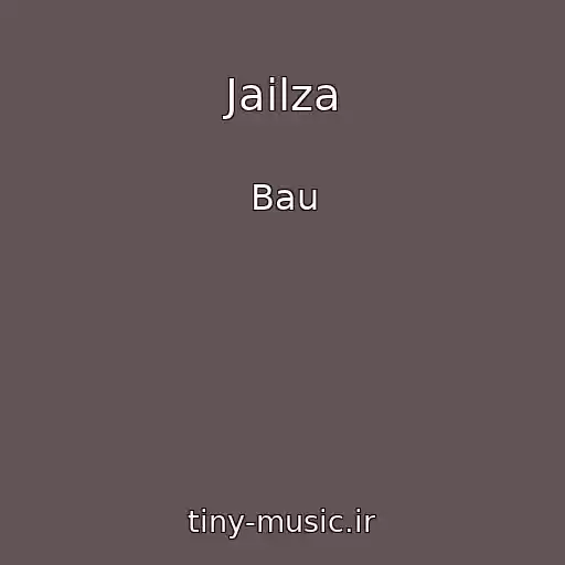 کاور آهنگ Jailza از Bau