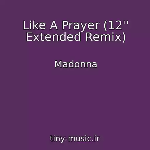 کاور آهنگ Like A Prayer (12'' Extended Remix) از Madonna