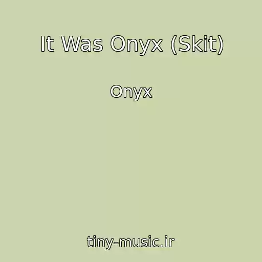 کاور آهنگ It Was Onyx (Skit) از Onyx
